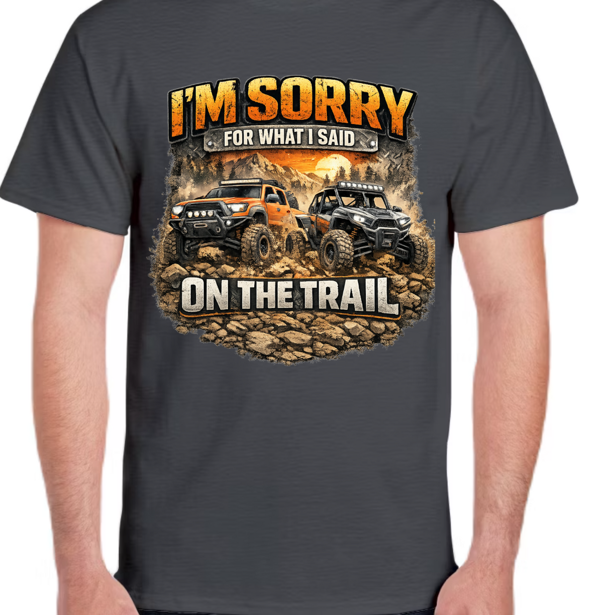 TTN | Sorry for What I Said on the Trail Tee